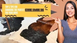 Die 5 besten Tipps zur Auswahl des perfekten echten Rindslederteppichs für Ihr Zuhause