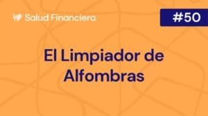 Finanzielle Gesundheit #50: Der Teppichreiniger