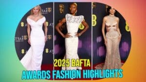 Highlights und Trends der roten Teppichmode der BAFTA Awards 2025
