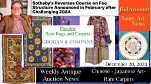 Wöchentliche Asiatische Kunstnachrichten, RARE Teppichvorschau bei Grogan & Co. Boston, Sotheby's rudert zurück.