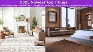 „2025 Top 7 Teppiche, perfekt für Ihr Homeoffice, Wohnzimmer, Schlafzimmer, Esszimmer, Eingangsbereich, Küchenbereich“