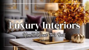 Herbst 2025 Moderne Glamour-Trends | Gemütlicher Luxus-Innenräume mit gewagten Herbstakzenten