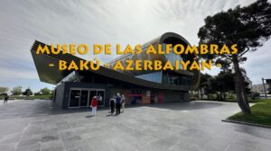BAKÚ - Teppichmuseum