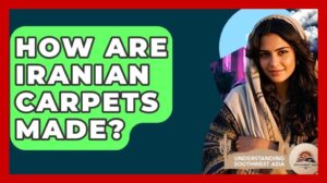 Wie werden iranische Teppiche hergestellt? - Ein Verständnis für Südwestasien