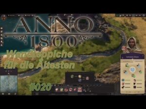 Anno 1800 #020 Endlich Wandteppiche ¦ [Lass uns spielen][Gameplay][Deutsch][German]