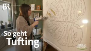 DIY-Trend Tufting: Teppiche mit Wolle selbst herstellen | Wir in Bayern | BR